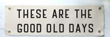 Online Designer Hallway/Entry Good Old Days Sign