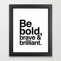 Online Designer Bedroom Be Bold, Brave & Brilliant Framed Art Print